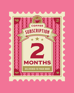 Black Friday 2 Month Coffee Subscription